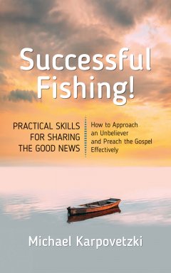 Successful Fishing! Practical Skills for Sharing the Gospel